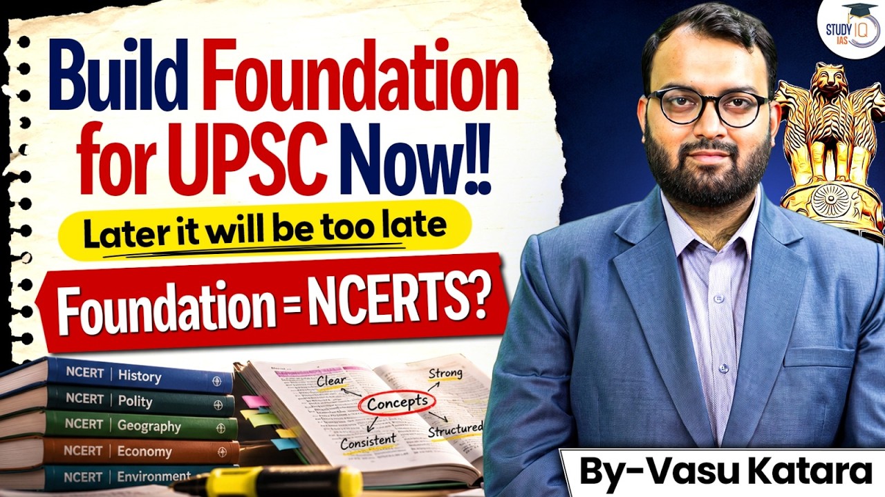 Build a Strong UPSC Foundation in 2027 | Start with NCERTs the Right Way | By Vasu Katara