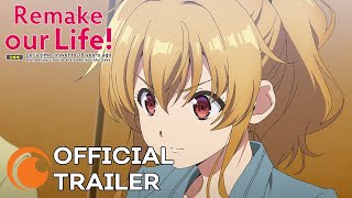 Remake Our Life! | OFFICIAL TRAILER
