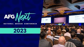 AFG Next 2023 - National Broker Conference Highlights
