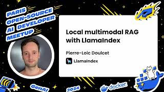 Local multimodal RAG with LlamaIndex, Pierre-Loic Doulcet, LlamaIndex