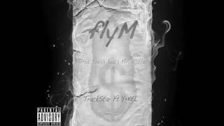 TrackStar X Y-KEL - flyM Prod. Fresh Beats MPC Cartel