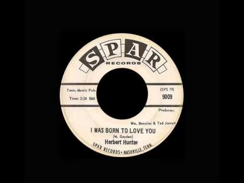 Herbert Hunter - I Was Born To Love You