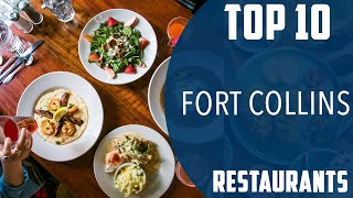 Top 10 Best Restaurants to Visit in Fort Collins, Colorado | USA - English