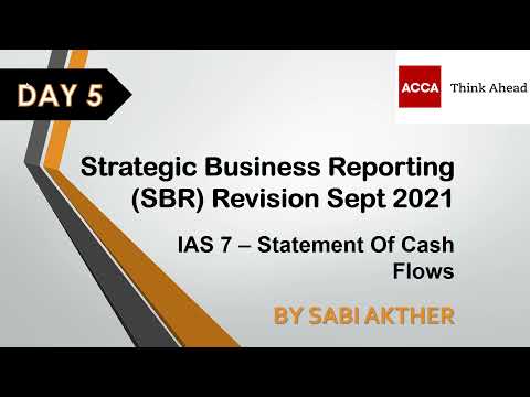 Strategic Business Reporting (SBR) Revision Series Sept 2021 - IAS 7 Statement of Cash Flow
