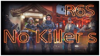 ［R6S］初心者必見！？　0キルで敵に勝て！No Killer s結成！！