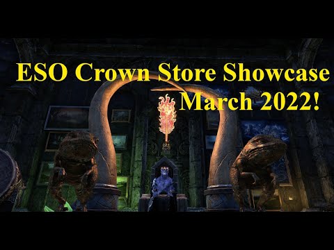 ESO Crown Store Showcase March 2022