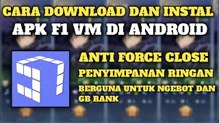 Download lagu F1 VM ❗ TUTORIAL LENGKAP MENDOWNLOAD DAN MENGINSTAL APK F1 VM UNTUK GB RANK DAN NGEBOT mp3
