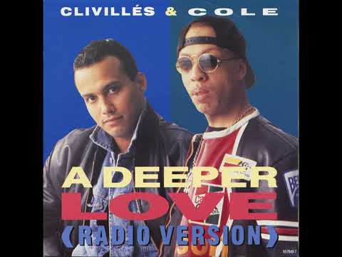Clivillés & Cole – A Deeper Love