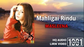 Download lagu MASLEENA - Mahligai Rindu (HQ AUDIO) LIRIK mp3 Download lagu MASLEENA - Mahligai Rindu (HQ AUDIO) LIRIK mp3