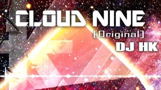 DJ HK - Cloud Nine [Original]