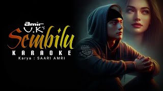 Download lagu KARAOKE  Sembilu - Amir U.K's (Original Music) Reupload || Bagas Kreasi Tanpa Batas channel mp3
