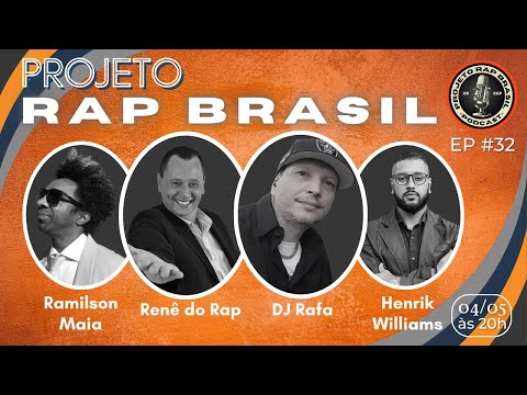 RENE DO RAP [+RAMILSON MAIA, DJ RAFA e HENRIK WILLIANS] - Projeto Rap Brasil  | EP 32