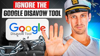 Why You Don't Need to Use the Google Disavow Tool