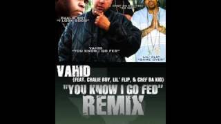 Vahid Music feat Lil flip & Chalie boy "Go fed"
