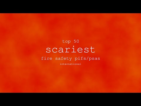 Top 50 Scariest Fire Safety PIFs/PSAs