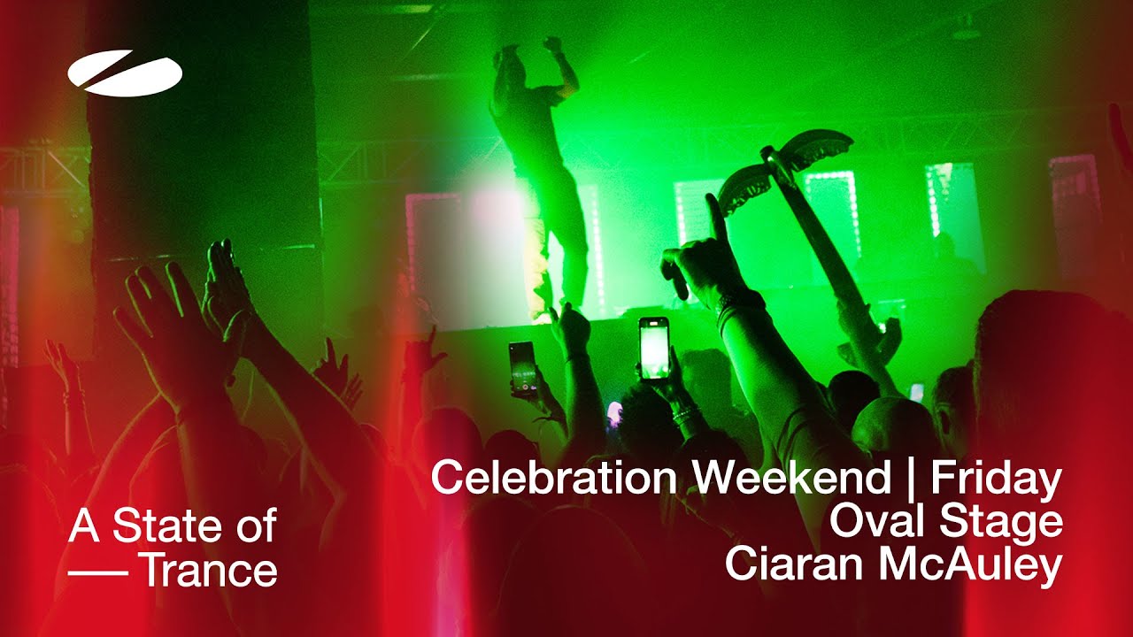 Ciaran Mcauley - A State of Trance Celebration Weekend