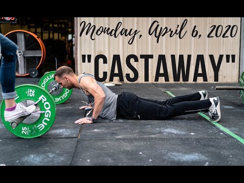 Monday, April 6, 2020 Home Gym Workout - "Castaway"