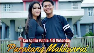 Download lagu 🔰Versi terbaru||PARAKANG MAKKUNRAI||Cipt. Imam AD Shandy||Voc. Eva Aprilia Putri & Aldi Mahendra mp3