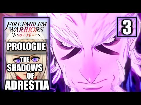 Fire Emblem Warriors Three Hopes - Prologue, The Shadows of Adrestia - Gameplay Playthrough Part 3