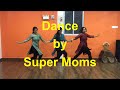 Dance By Super Moms MJ Toez Dance Studio Oh Oh Megam Vandhadho Ilayaraja