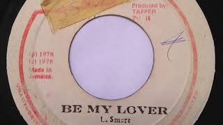 Leroy Smart - Be My Lover - 7inch / New Star