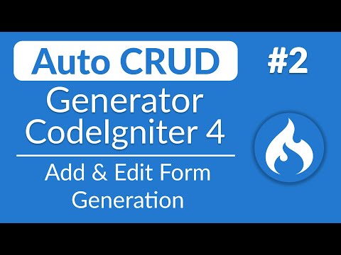 Auto CRUD Generator - #2 - Add & Edit Forms Generation w/ Validation and More | CodeIgniter 4