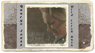 George Jones  ~  &quot;Wild Irish Rose&quot;