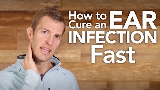 How to Cure an Ear Infection Fast