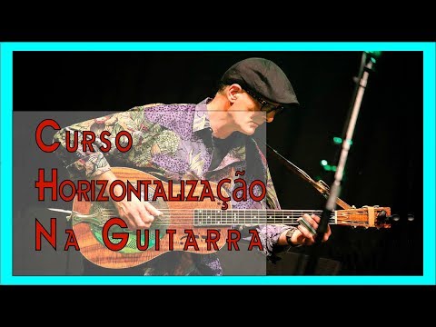 Curso de Horizontalização na Guitarra