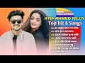 Top 8 -Atif Ahmed Niloy | Best hit 8 Song -আতিফ আহম্মেদ নিলয় এর সেরা ৮ 