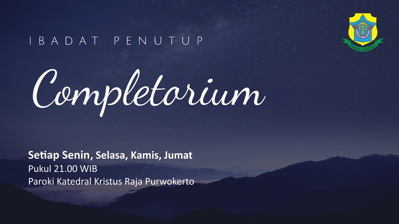 Completorium - Senin, 29 Maret 2021 - 21.00 WIB
