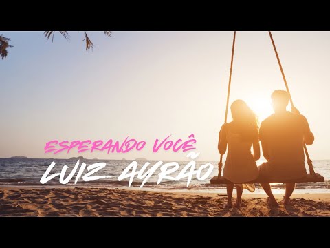 Esperando Voce - Luiz Ayrão