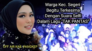 Download lagu SELFI LIDA 'TAK PANTAS' OFF AIR KEC. SEGERI mp3 Download lagu SELFI LIDA 'TAK PANTAS' OFF AIR KEC. SEGERI mp3