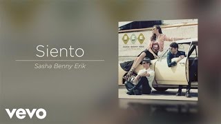 Sasha, Benny y Erik - Siento (Audio)