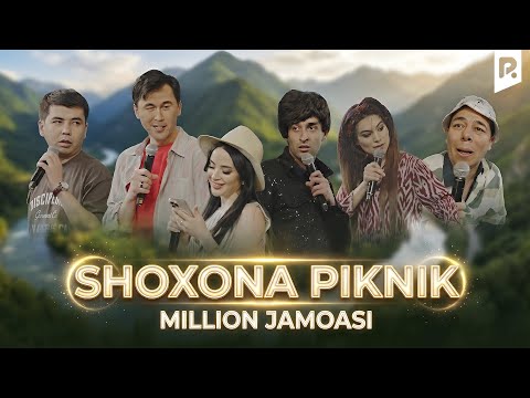 Миллион жамоаси - Шоҳона пикник | Million jamoasi - Shoxona piknik