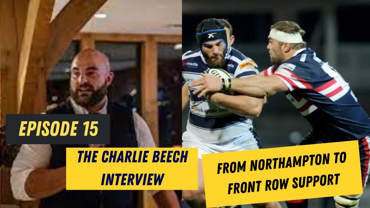 Episode 15 - The Charlie Beech Interview - From Northampton to Front Row Support