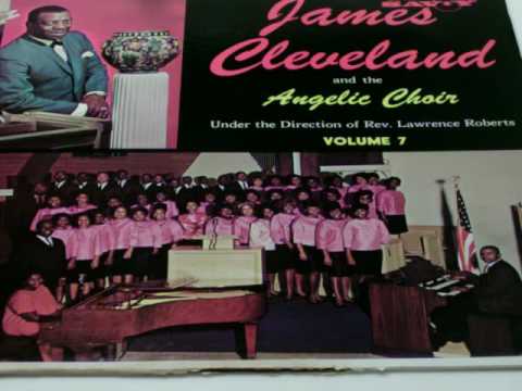James Cleveland & The Angelic Choir: I Find No Fault In Him