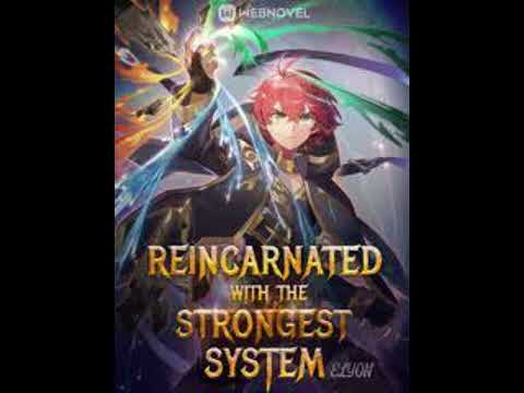 Chapter 451- 460 Reincarnated With The Strongest System Audiobook
