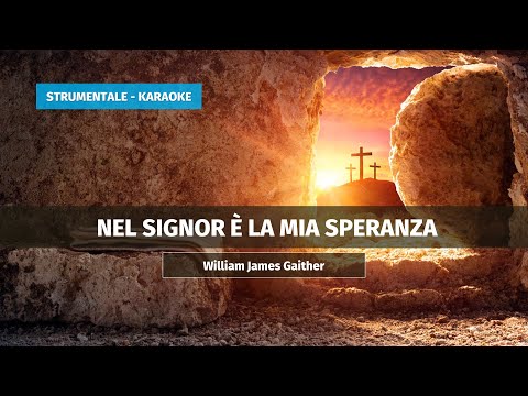 NEL SIGNOR È LA MIA SPERANZA   -   STRUMENTALE/RIPRODUZIONE DI MUSICA CRISTIANA PER VOCI MEDIE