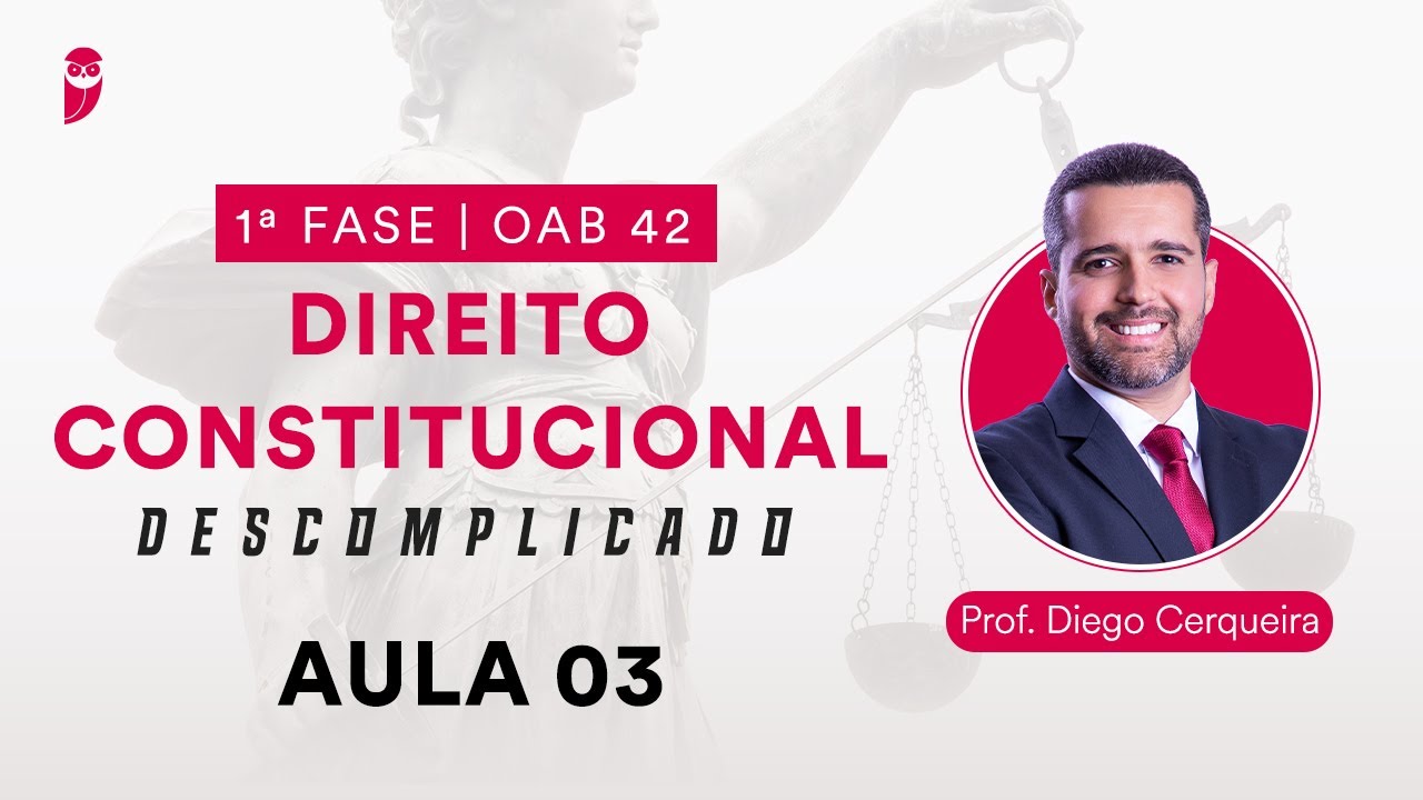 Direito Constitucional Descomplicado | 1ª Fase - OAB 42 - Aula 03