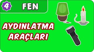 Aydınlatma Araçları  | 4. Sınıf Fen evokul Kampı