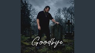 Goodbye