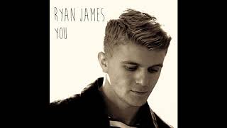 Ryan James - You (Original)