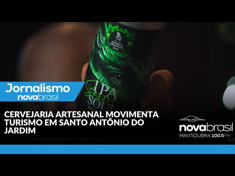 CERVEJARIA ARTESANAL MOVIMENTA TURISMO EM SANTO ANTÔNIO DO JARDIM