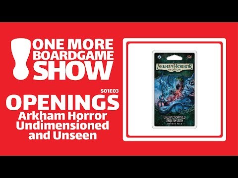 One More Board Game Show Unbox's Undimensioned and Unseen