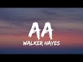 Walker Hayes - AA (Lyrics)