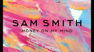Sam Smith - Money On My Mind (Le Youth Remix)