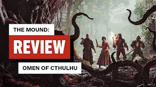 The Mound: Omen of Cthulhu Review thumbnail