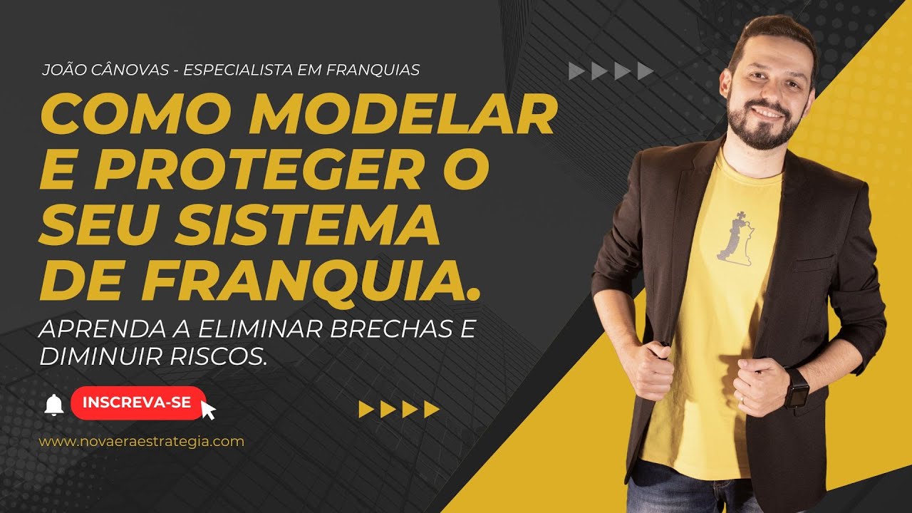Como Modelar e Proteger o seu Sistema de Franquia