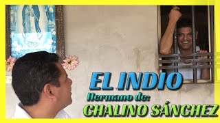 👍 EL INDIO Hermano de: CHALINO SÁNCHEZ